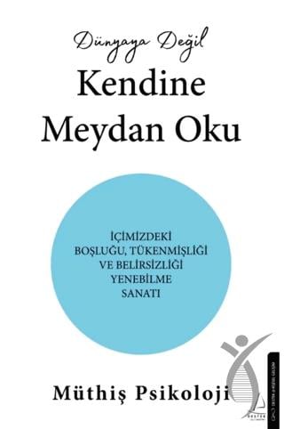 Dünyaya Değil Kendine Meydan Oku