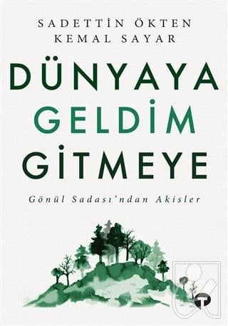 Dünyaya Geldim Gitmeye