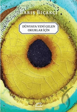 Dünyaya Yeni Gelen Okurlar İçin