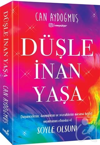 Düşle, İnan, Yaşa