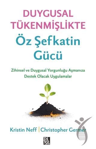 Duygusal Tükenmişlikte Öz Şefkatin Gücü