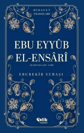 Ebu Eyyüb El-Ensari (Radıyallahu Anh) - Hidayet Yıldızları
