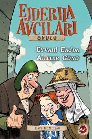 Ejderha Avcıları Okulu 10 - Eyvah! Eao’da Aileler Günü!