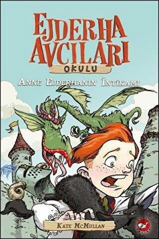 Ejderha Avcıları Okulu 2 - Anne Ejderhanın İntikamı