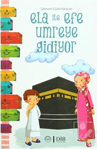 Ela İle Efe Umreye Gidiyor