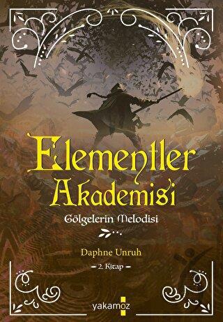 Elementler Akademisi 2 - Gölgelerin Melodisi
