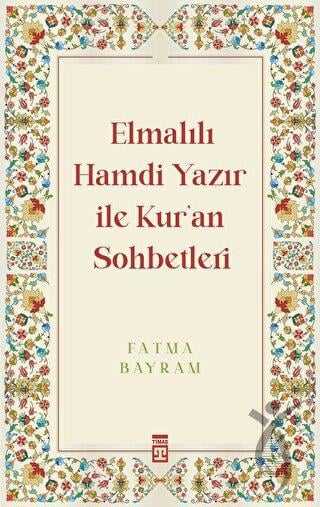 Elmalılı Hamdi Yazır İle Kur'an Sohbetleri