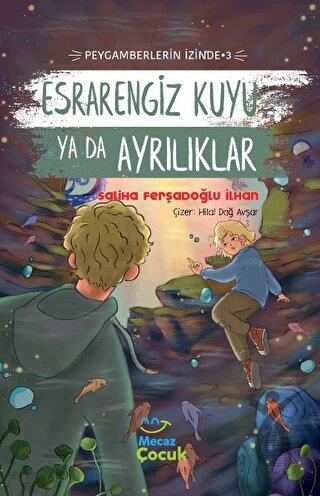 Esrarengiz Kuyu Ya Da Ayrılıklar