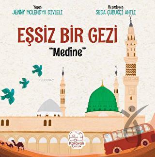 Eşsiz Bir Gezi: Medine