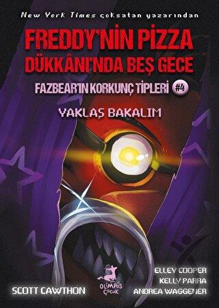 Freddynin Pizza Dükkanında Beş Gece - Fazbearın Korkunç Tipleri: Yaklaş Bakalım