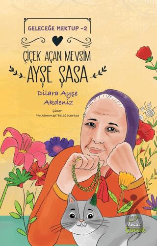 Geleceğe Mektup 2 - Çiçek Açan Mevsim Ayşe Şasa