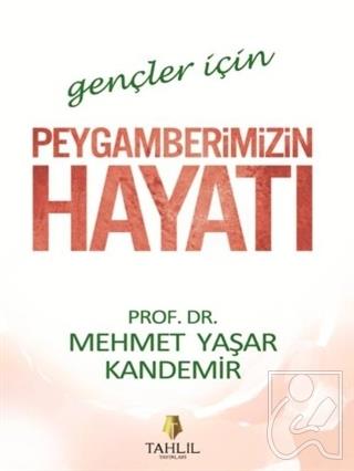 Gençler İçin Peygamberimizin Hayatı