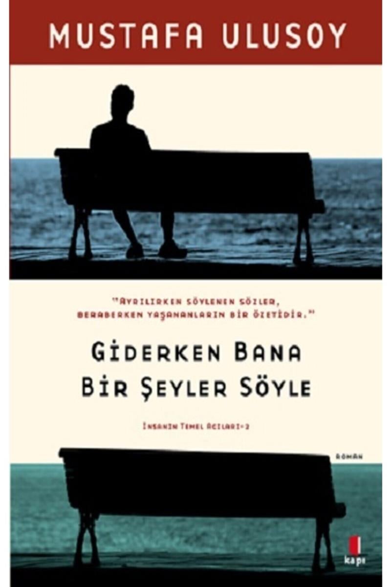 Giderken Bana Bir Şeyler Söyle