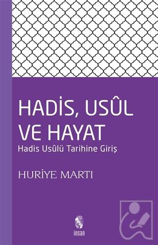 Hadis, Usul, ve Hayat