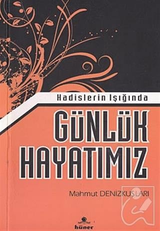 Hadislerin Işığında Günlük Hayatımız