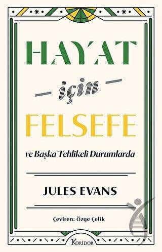 Hayat İçin Felsefe - ve Başka Tehlikeli Durumlarda
