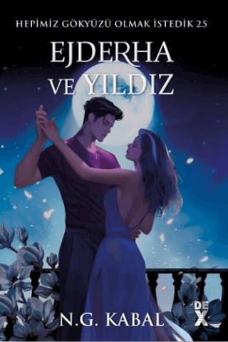 Hepimiz Gökyüzü Olmak İstedik 2.5 Ejderha ve Yıldız - Ciltli