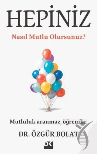 Hepiniz Nasıl Mutlu Olursunuz?