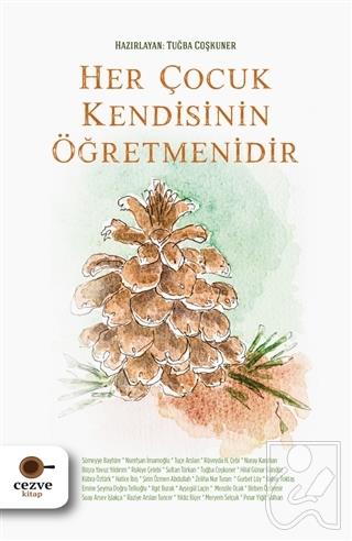 Her Çocuk Kendisinin Öğretmenidir