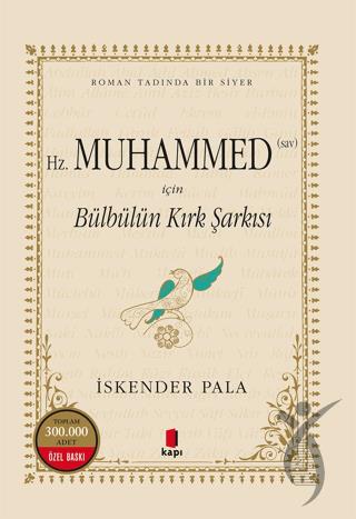 Hz. Muhammed (S.A.V.) İçin Bülbülün Kırk Şarkısı (Numaralı Özel Basım)