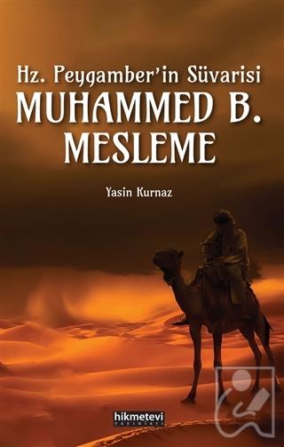 Hz.Peygamber'in Süvarisi Muhammed B. Mesleme