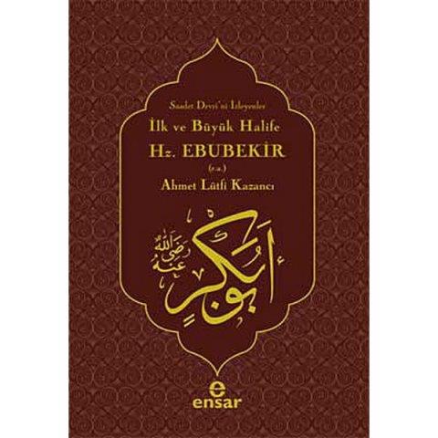 İlk ve Büyük Halife Hz. Ebubekir (r.a.)