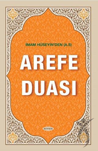 İmam Hüseyinden (A.S) Arefe Duası