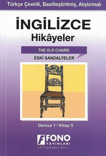 İngilizce Hikayeler - Eski Sandalyeler (Derece 1)
