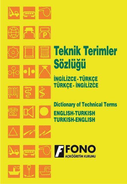 İngilizce / Türkçe - Türkçe / İngilizce Teknik Terimler Sözlüğü