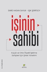 İşinin Sahibi Küçük ve Orta Ölçekli İşletme Sahipleri İçin Şirket Yönetimi