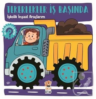 İşkolik İnşaat Araçlarım - Tekerlekler İş Başında