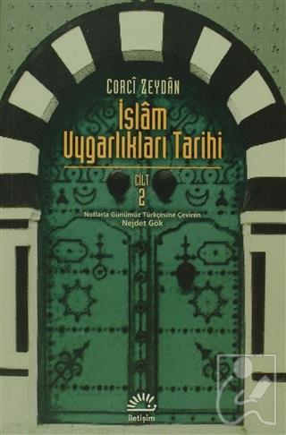 İslam Uygarlıkları Tarihi Cilt: 2