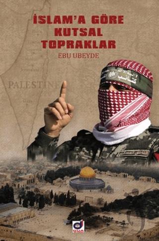 İslama Göre Kutsal Topraklar