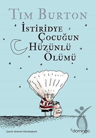 İstiridye Çocuğun Hüzünlü Ölümü ve Diğer Öyküler
