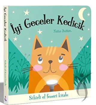 İyi Geceler Kedicik – Sihirli El Feneri Kitabı