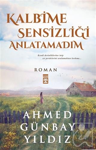 Kalbime Sensizliği Anlatamadım