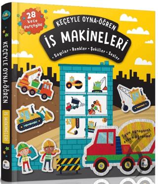 Keçeyle Oyna - Öğren İş Makineleri