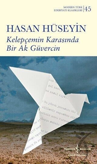 Kelepçemin Karasında Bir Ak Güvercin
