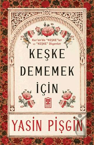 Keşke Dememek İçin