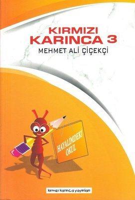 Kırmızı Karınca 3 Hayalimdeki Okul