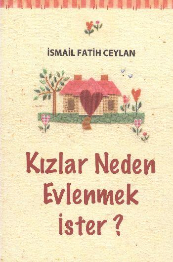 Kızlar Neden Evlenmek İster