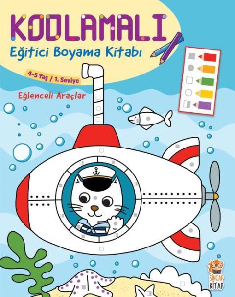 Kodlamalı Eğitici Boyama Kitabı Eğlenceli Araçlar 4 5 Yaş 1. Seviye