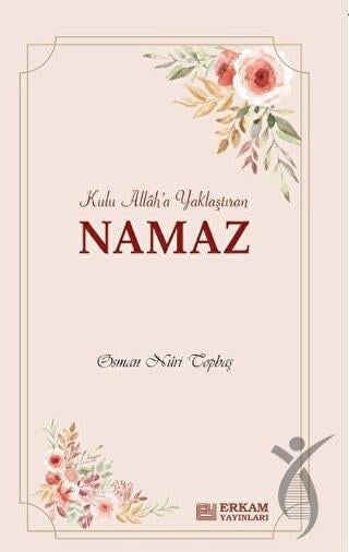 Kulu Allah'a Yaklaştıran Namaz