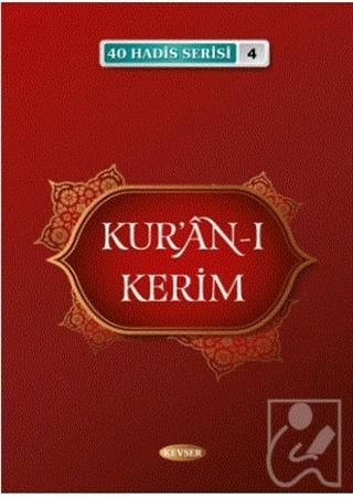 Kur'an-ı Kerim (40 Hadis Serisi 4)