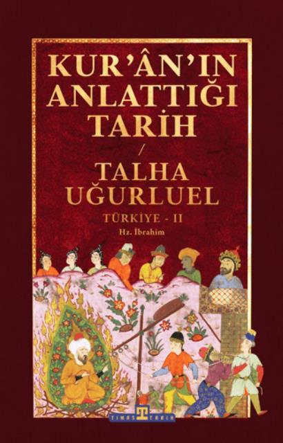 Kur'an'ın Anlattığı Tarih: Türkiye 2 Hz. İbrahim