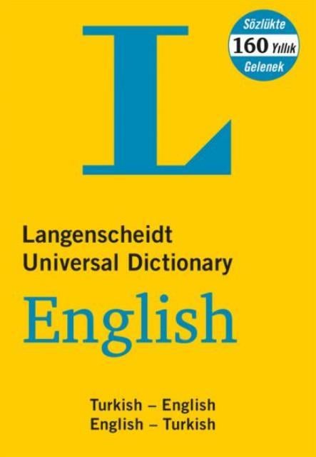 Langenscheidt’s Universal Dictionary English - Turkish / Turkish - English New and Revised Edition