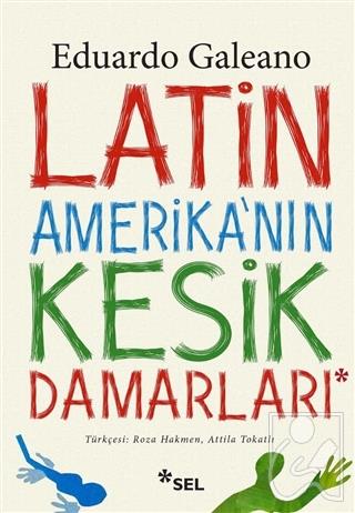 Latin Amerika'nın Kesik Damarları