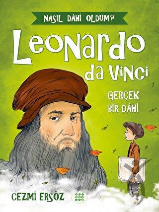Leonardo Da Vinci - Gerçek Bir Dahi 