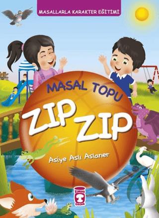 Masal Topu Zıp Zıp - Masallarla Karakter Eğitimi (Fleksi Cilt)