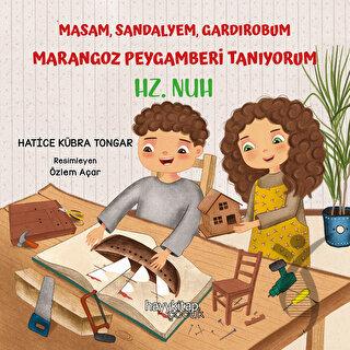 Masam, Sandalyem, Gardırobum Marangoz Peygamberi Tanıyorum - Hz. Nuh